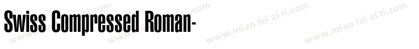 Swiss Compressed Roman字体转换